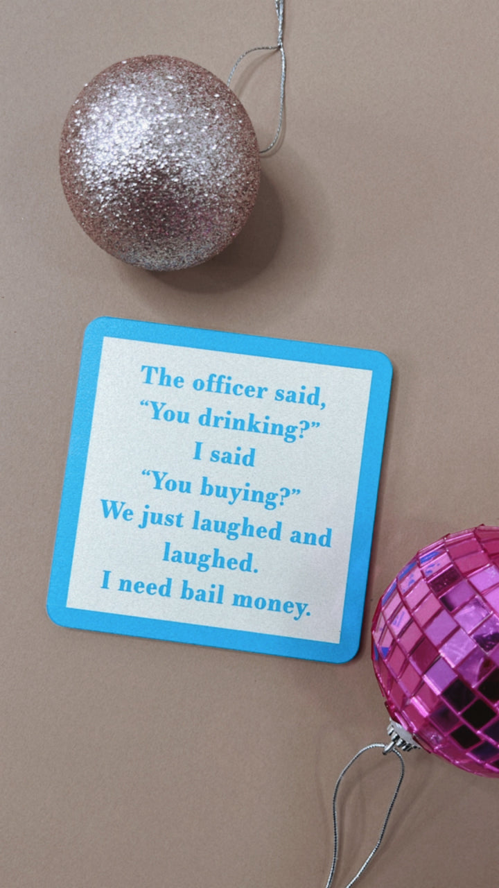 Drinks On Me Coaster: You Drinking?